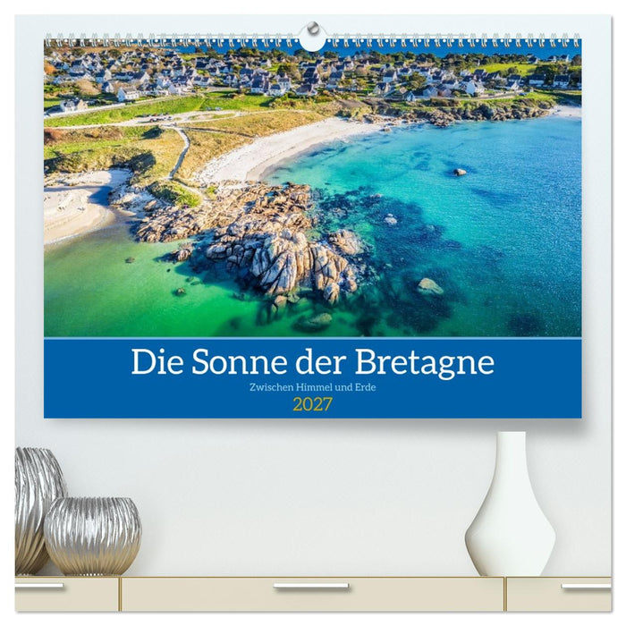 Die Sonne der Bretagne – Zwischen Himmel und Erde (CALVENDO Premium Wandkalender 2027)