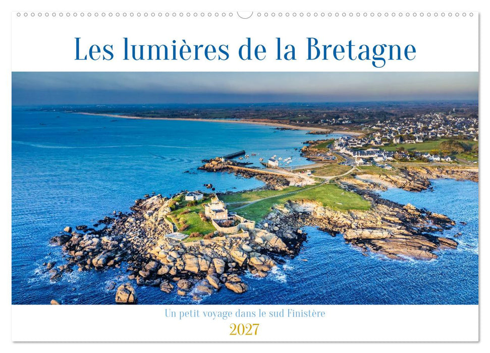 Les lumières de la Bretagne Un petit voyage dans le sud Finistère (CALVENDO Calendrier mensuel 2027)