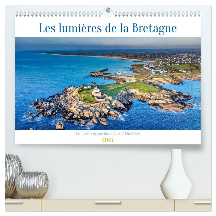 Les lumières de la Bretagne Un petit voyage dans le sud Finistère (CALVENDO Calendrier supérieur 2027)