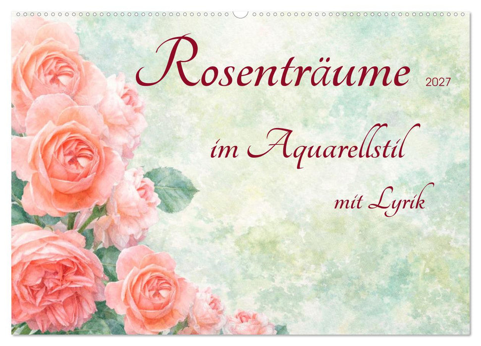 Rosenträume im Aquarellstil (CALVENDO Wandkalender 2027)