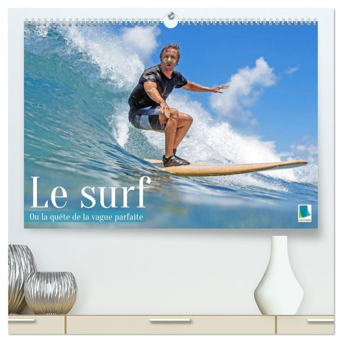 Le surf ou la quête de la vague parfaite (CALVENDO Calendrier supérieur 2027)