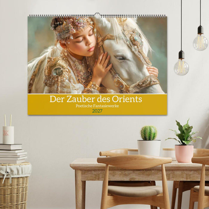 Der Zauber des Orients - Poetische Fantasiewerke (CALVENDO Wandkalender 2027)