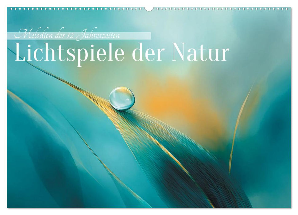 Lichtspiele der Natur (CALVENDO Wandkalender 2027)