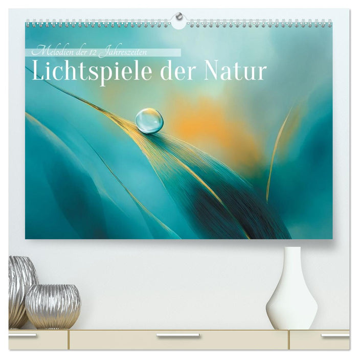 Lichtspiele der Natur (CALVENDO Premium Wandkalender 2027)