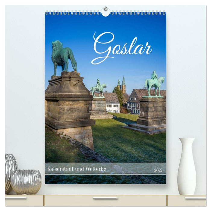 Goslar - Kaiserstadt und Welterbe (CALVENDO Premium Wandkalender 2027)