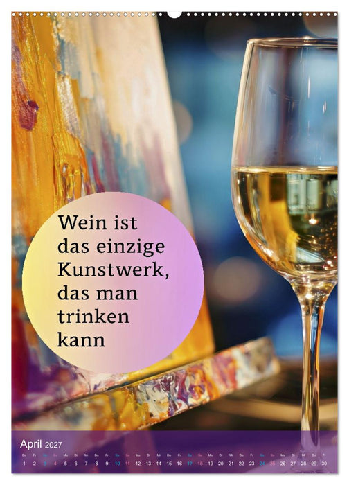 Im Zeichen des Weins - Gedanken für Geniesser (CALVENDO Premium Wandkalender 2027)