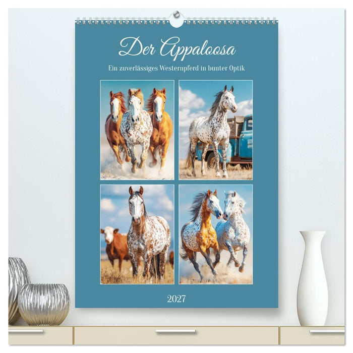 Der Appaloosa. Ein zuverlässiges Westernpferd in bunter Optik (CALVENDO Premium Wandkalender 2027)