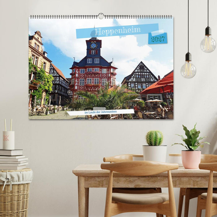 Heppenheim im Laufe der Jahreszeiten (CALVENDO Wandkalender 2027)
