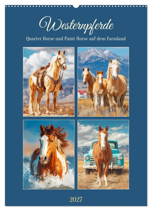 Westernpferde. Quarter Horse und Paint Horse auf dem Farmland (CALVENDO Wandkalender 2027)