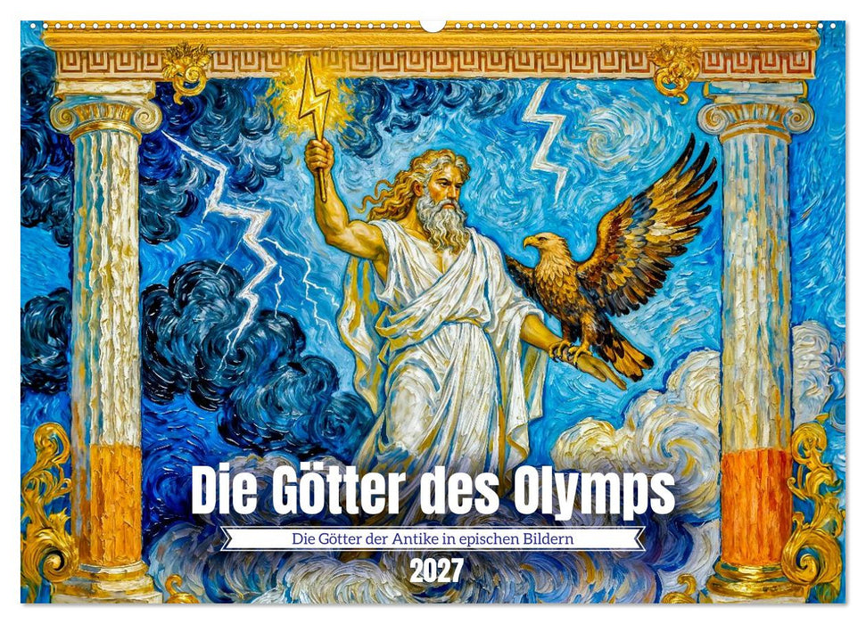 Die Götter des Olymps - Die Götter der Antike in epischen Bildern (CALVENDO Wandkalender 2027)