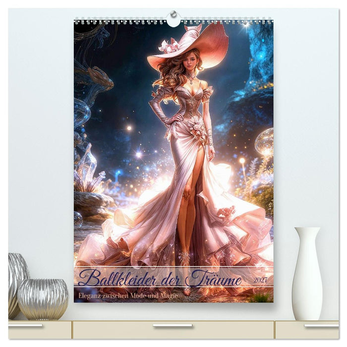Ballkleider der Träume (CALVENDO Premium Wandkalender 2027)