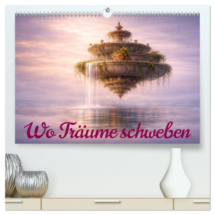 Wo Träume schweben (CALVENDO Premium Wandkalender 2027)