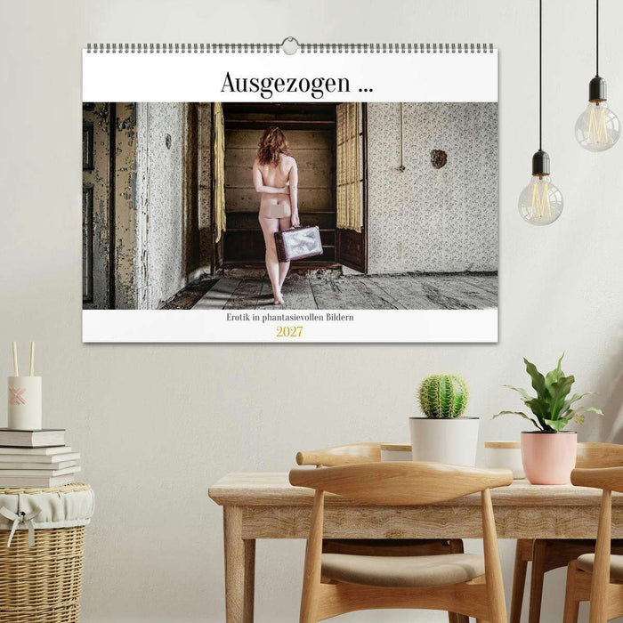Ausgezogen ... (CALVENDO Wandkalender 2027)