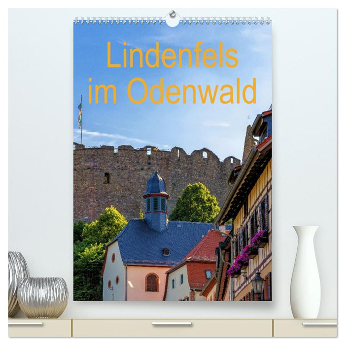 Lindenfels im Odenwald (CALVENDO Premium Wandkalender 2027)