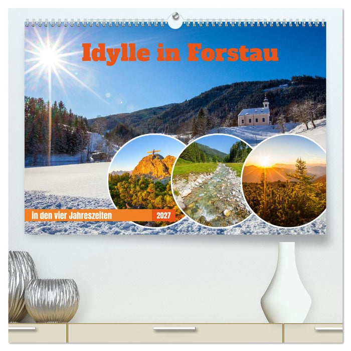 Idylle in Forstau (CALVENDO Premium Wandkalender 2027)