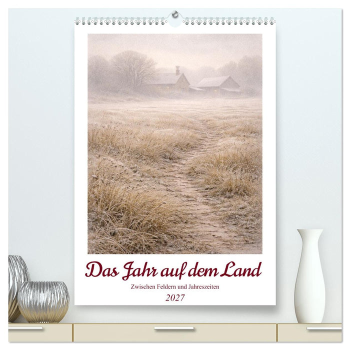 Das Jahr auf dem Land (CALVENDO Premium Wandkalender 2027)