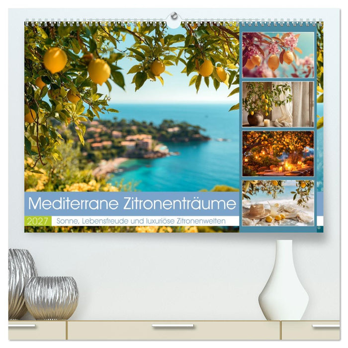 Mediterrane Zitronenträume (CALVENDO Premium Wandkalender 2027)