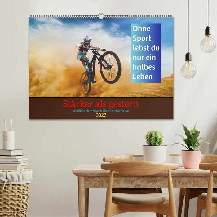 Stärker als gestern – Sportliche Motivation in Bildern und Sprüchen (CALVENDO Wandkalender 2027)