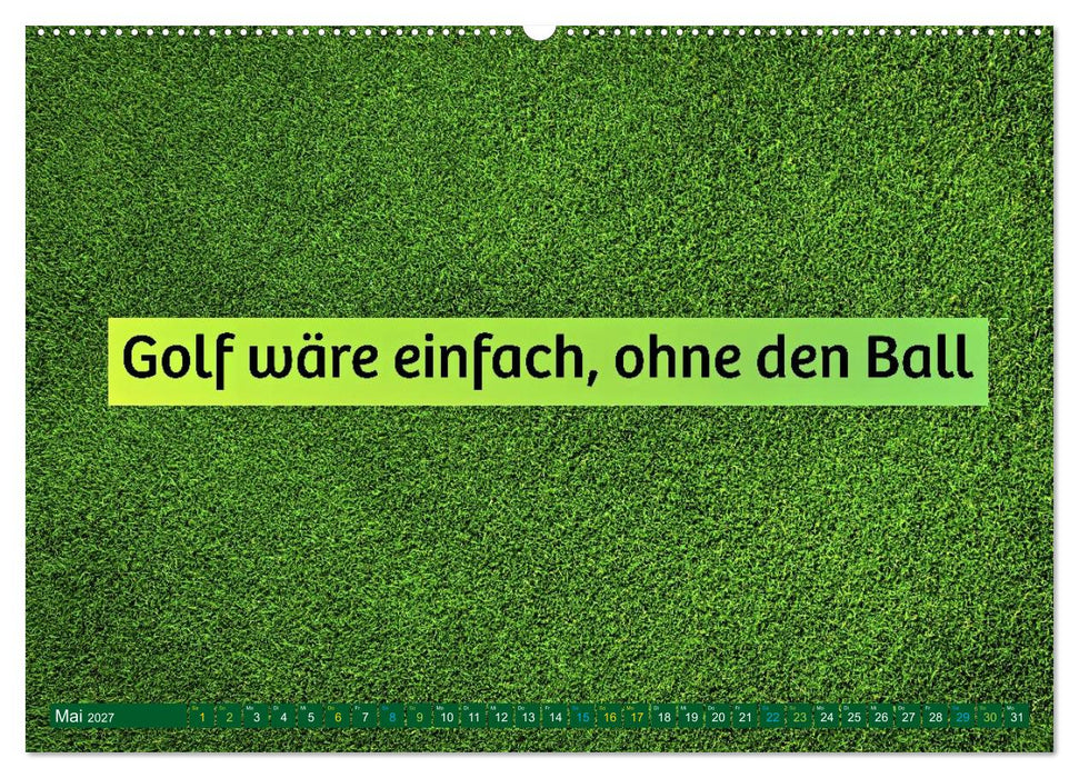 Golf - zwischen Grün und Gedanken (CALVENDO Premium Wandkalender 2027)