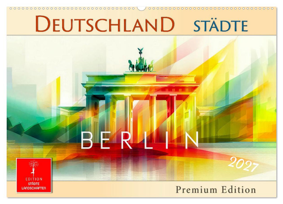 Deutschland Städte - Premium Edition (CALVENDO Wandkalender 2027)