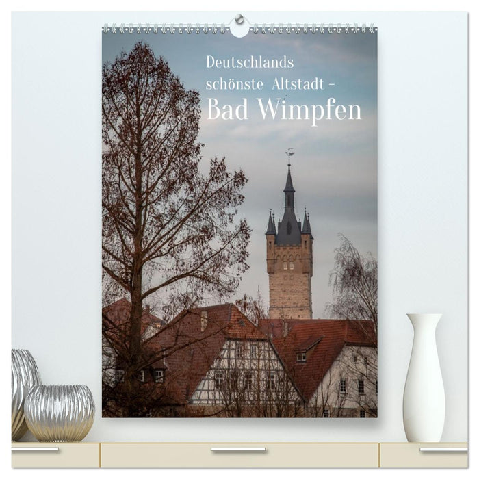 Deutschlands schönste Altstadt - Bad Wimpfen (CALVENDO Premium Wandkalender 2027)