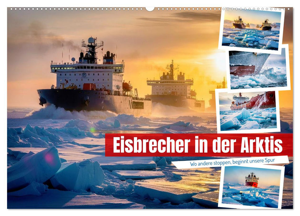 Eisbrecher in der Arktis (CALVENDO Wandkalender 2027)