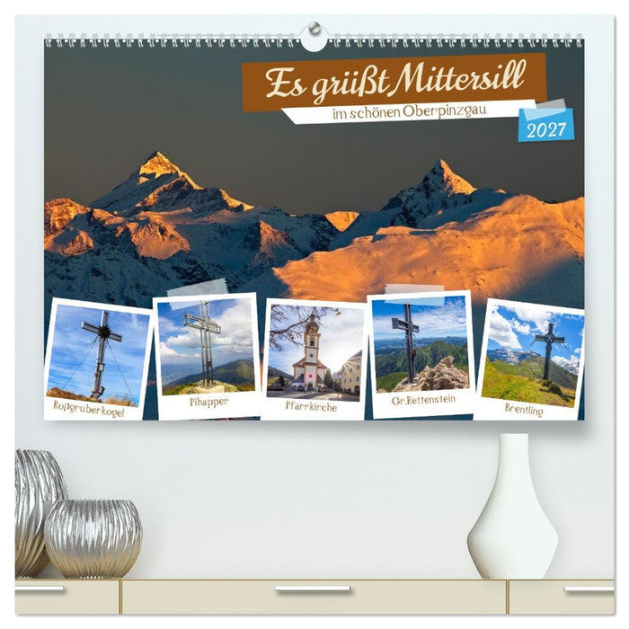 Es grüßt Mittersill (CALVENDO Premium Wandkalender 2027)