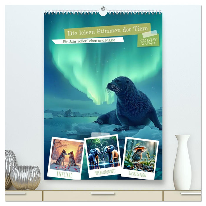Die leisen Stimmen der Tiere (CALVENDO Premium Wandkalender 2027)