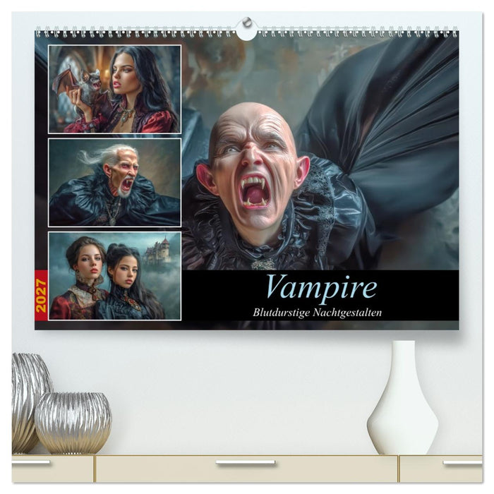Vampire - Blutdurstige Nachtgestalten (CALVENDO Premium Wandkalender 2027)