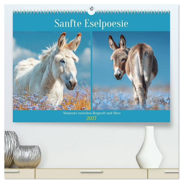 Sanfte Eselpoesie. Momente zwischen Bergwelt und Meer (CALVENDO Premium Wandkalender 2027)