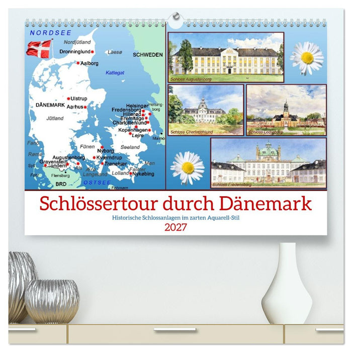 Schlössertour durch Dänemark (CALVENDO Premium Wandkalender 2027)
