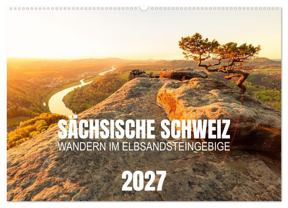 Sächsische Schweiz - Wandern im Elbsandsteingebirge (CALVENDO Wandkalender 2027)