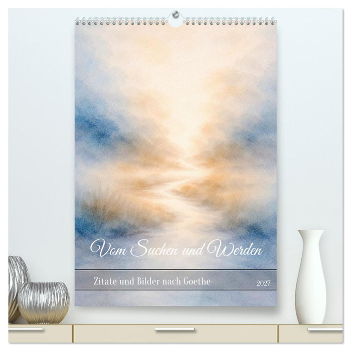 Vom Suchen und Werden (CALVENDO Premium Wandkalender 2027)