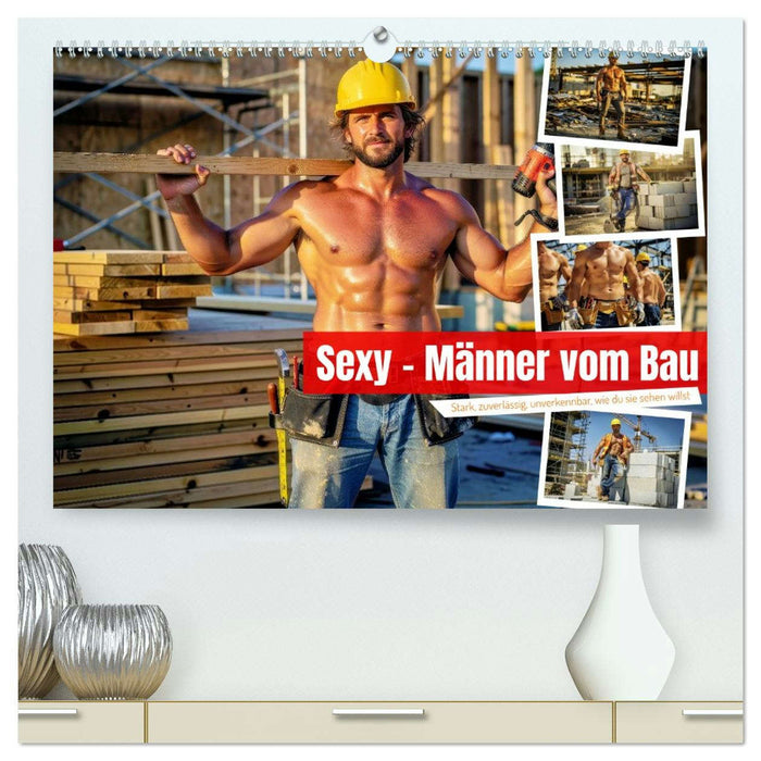 Sexy - Männer vom Bau (CALVENDO Premium Wandkalender 2027)