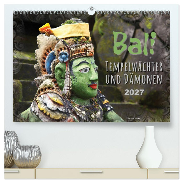 Bali - Tempelwächter und Dämonen (CALVENDO Premium Wandkalender 2027)