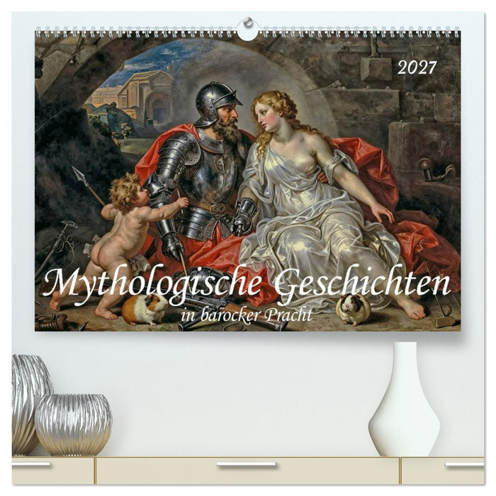 Mythologische Geschichten in barocker Pracht (CALVENDO Premium Wandkalender 2027)