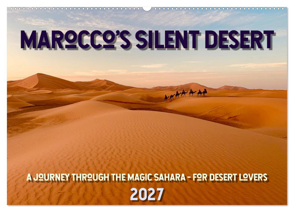 Marocco’s Silent Desert (CALVENDO Monthly Calendar 2027)