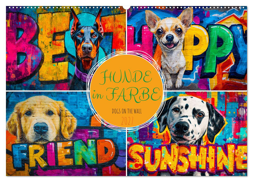 Hunde in Farbe - Dogs on the Wall (CALVENDO Wandkalender 2027)