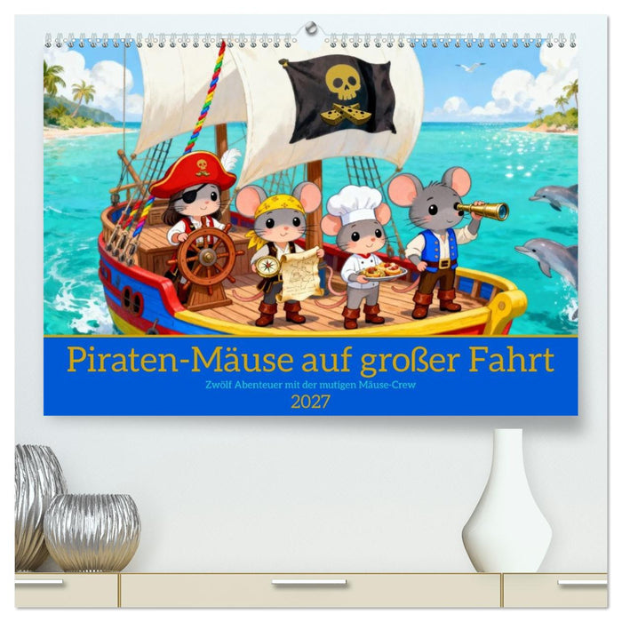 Piraten-Mäuse auf großer Fahrt (CALVENDO Premium Wandkalender 2027)