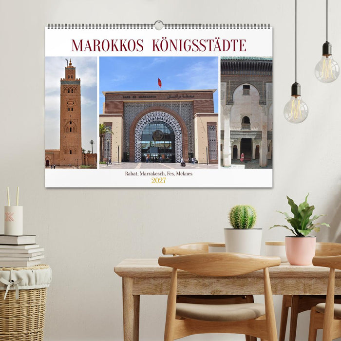 MAROKKOS KÖNIGSSTÄDTE (CALVENDO Wandkalender 2027)