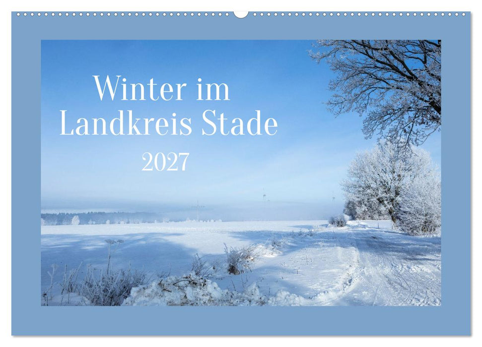 Winter im Landkreis Stade (CALVENDO Wandkalender 2027)