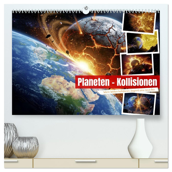 Planeten - Kollisionen (CALVENDO Premium Wandkalender 2027)