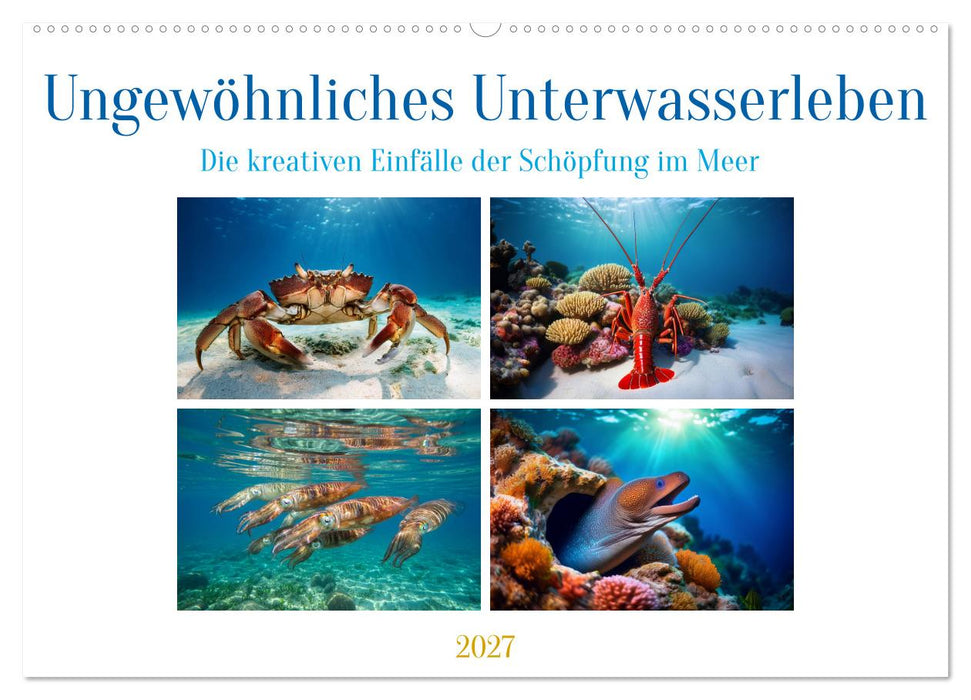 Ungewöhnliches Unterwasserleben (CALVENDO Wandkalender 2027)