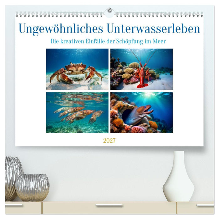 Ungewöhnliches Unterwasserleben (CALVENDO Premium Wandkalender 2027)