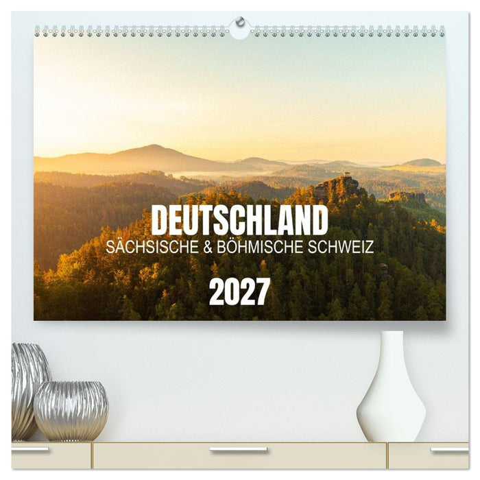 Deutschland - Sächsische und Böhmische Schweiz (CALVENDO Premium Wandkalender 2027)