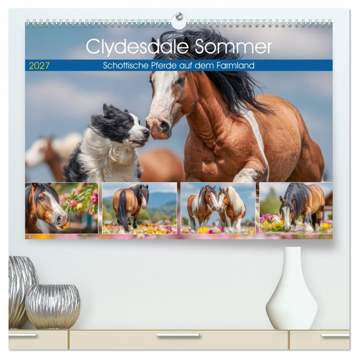 Clydesdale Sommer. Schottische Pferde auf dem Farmland (CALVENDO Premium Wandkalender 2027)