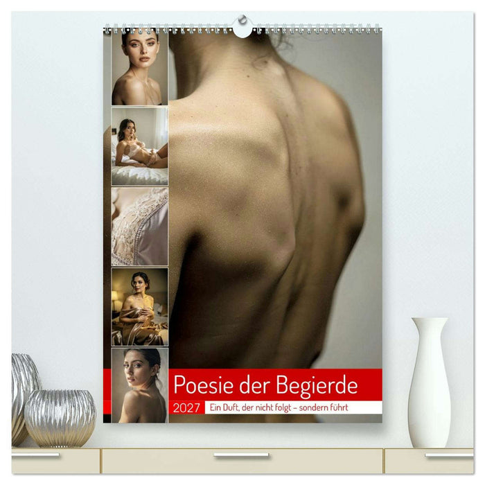 Poesie der Begierde (CALVENDO Premium Wandkalender 2027)