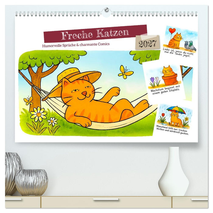 Freche Katzen - Humorvolle Sprüche und charmante Comics (CALVENDO Premium Wandkalender 2027)