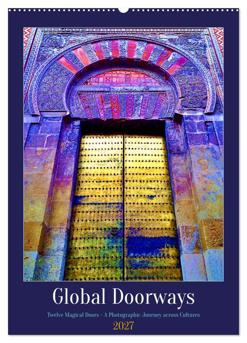 Global Doorways (CALVENDO Monthly Calendar 2027)
