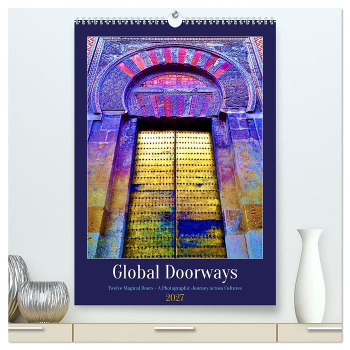 Global Doorways (CALVENDO Premium-Calendar 2027)